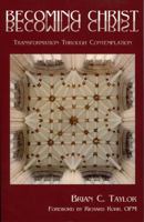 Becoming Christ: Transformation Through Contemplation 1561012009 Book Cover