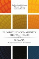 Promoting Community Mental Health in Guyana: A Resource Guide for Practitioners 1483471683 Book Cover