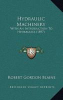 Hydraulic Machinery: With an Introduction to Hydraulics 1164677640 Book Cover
