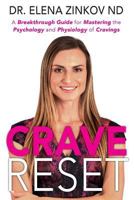 Crave Reset: A Breakthrough Guide for Mastering the Psychology and Physiology of Cravings 1732096015 Book Cover