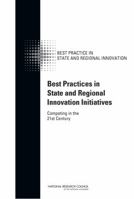 Best Practices in State and Regional Innovation Initiatives: Competing in the 21st Century 0309287340 Book Cover