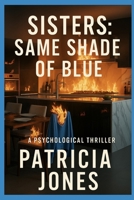 Sisters: Same Shade of Blue B0G58PM89C Book Cover