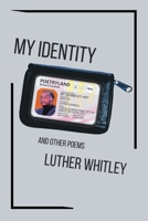 My Identity : And Other Poems 1728365163 Book Cover
