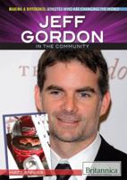 Jeff Gordon in the Community 1622751930 Book Cover