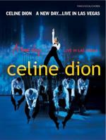 Celine Dion: A New Day... Live In Las Vegas 0757931731 Book Cover