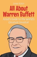 All About Warren Buffett: A Kid's Guide to the World's Greatest Investor (Knowledge Books for Kids) B0FGDWQTFR Book Cover