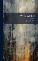 Why We Lie 1025128583 Book Cover