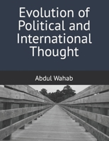 Evolution of Political and International Thought B09BGHWDVC Book Cover