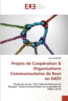 Projets de Coopération & Organisations Communautaires de Base en HAÏTI: Étude de cas du ‘‘Parc Naturel National de Macaya’’ (Sud et Grand’Anse) sur la période de 1960 à 2018 6202542322 Book Cover
