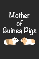 Mother of Guinea Pigs: Funny Guinea Pig Notebook Blank Lined Journal Gift for Rodent Pet Owners 1692744097 Book Cover