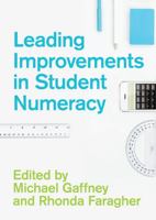 Leading Improvements in Student Numeracy 1742860451 Book Cover