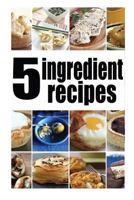 5 Ingredient Recipes 1499734972 Book Cover