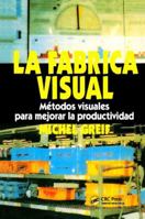 La F brica Visual: Metodos Visuales para Mejorar la Productividad 1138409677 Book Cover