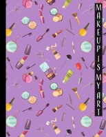 Makeup Is My Art: Blank Make Up Face Charts & 2020 Monthly Organizer & Planner, For Personal Use & Professional Makeup Artists To Plan, Record, Journal, Note Pad 1706168055 Book Cover