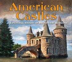 American Castles: A Pictorial History of Magnificent Mansions 164030892X Book Cover