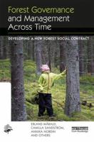 Forest Governance and Management Across Time: Developing a New Forest Social Contract 1138904309 Book Cover