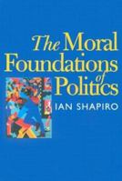 The Moral Foundations of Politics 0300079079 Book Cover