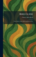 Bird Guide: Water Birds, Games Birds and Birds of Prey 1025303776 Book Cover