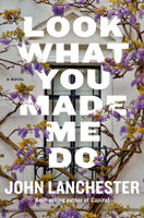 Look What You Made Me Do: A Novel 1324131349 Book Cover