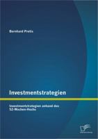 Investmentstrategien: Investmentstrategien anhand des 52-Wochen-Hochs 3842896352 Book Cover