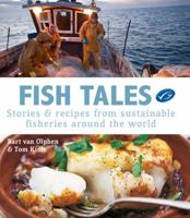 Fish Tales: Stories & Recipes from Sustainable Fisheries Around the World 1906868174 Book Cover