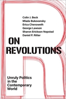 On Revolutions: Unruly Politics in the Contemporary World 0197638368 Book Cover