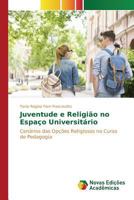 Juventude E Religiao No Espaco Universitario 6130163851 Book Cover