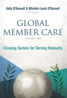 Global Member Care, Volume Two: Crossing Sectors for Serving Humanity 0878081224 Book Cover