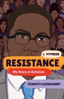 Resistance: My Story of Activism 1324016698 Book Cover