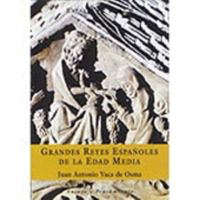 Grandes Reyes Españoles de La Edad Media (Espasa Forum) 8467013176 Book Cover