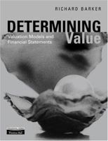 Determining Value: Valuation Models and Financial Statements 027363979X Book Cover