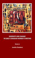 Diversity and Change in Early Canadian Womenâ (Tm)S Writing 1847187323 Book Cover