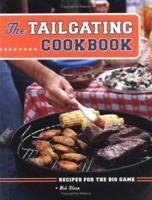 The Tailgating Cookbook: Recipes for the Big Game 0811846059 Book Cover