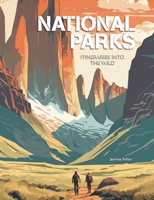 Expeditions into the World's Greatest National Parks 8854422657 Book Cover