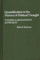 Quantification in the History of Political Thought: Toward a Qualitative Approach 0313222282 Book Cover