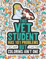 Vet Student Coloring Book: Funny Veterinary Gift For Vet Medicine School Students, Future Veterinarians, Vet Techs & Nurses. B08MSVJJJR Book Cover