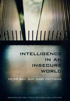 Intelligence in an Insecure World: Surveillance, Spies and Snouts 0745632459 Book Cover