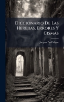 Diccionario De Las Herejias, Errores Y Cismas (Spanish Edition) 1024593363 Book Cover