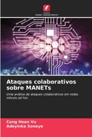 Ataques colaborativos sobre MANETs 6203783943 Book Cover