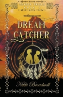 Dream Catcher B0B45JK12N Book Cover