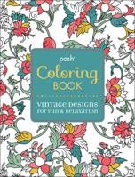 Posh Adult Coloring Book: Vintage Designs for Fun  Relaxation 1449458769 Book Cover