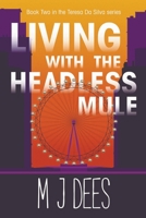 Living with the Headless Mule 1393592775 Book Cover