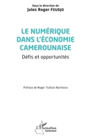 Le numérique dans l'économie camerounaise: Défis et opportunités (Harmattan Cameroun) (French Edition) 2140264185 Book Cover