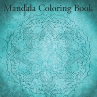 Mandala Coloring Book : Mandala Book for Children and Adults (40 Pages) 1713454904 Book Cover