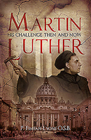 Martin Luther: His Challenge Then and Now 1782183280 Book Cover