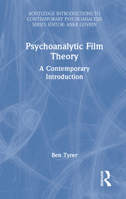 Psychoanalytic Film Theory: A Contemporary Introduction (Routledge Introductions to Contemporary Psychoanalysis) 1032507640 Book Cover