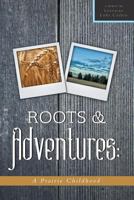 Roots and Adventures: A Prairie Childhood 146023801X Book Cover