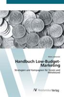 Handbuch Low-Budget-Marketing: Strategien und Kampagnen für Verein und Mittelstand 3639446518 Book Cover