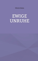 Ewige Unruhe 3695109440 Book Cover