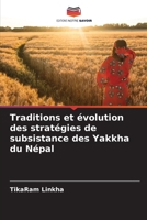 Traditions et évolution des stratégies de subsistance des Yakkha du Népal 6205693429 Book Cover